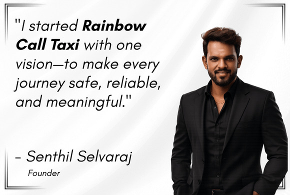 Rainbow Call Taxi Hosur Founder